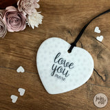 ceramic hanging heart - love you more