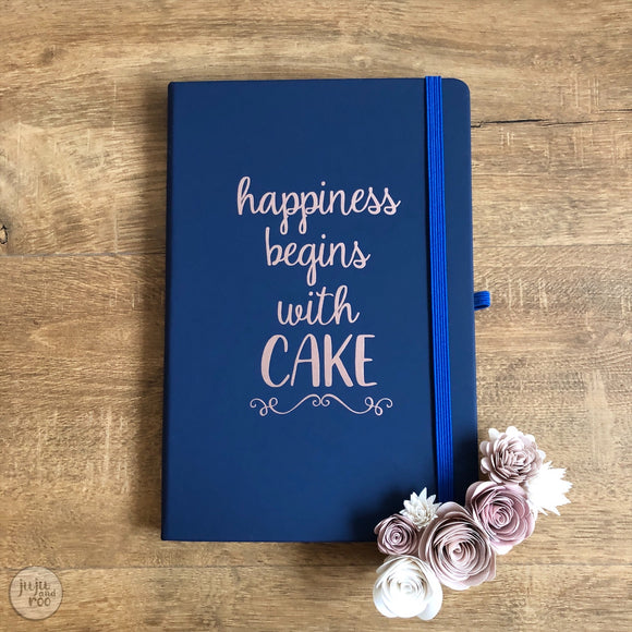 happiness begins with CAKE - notebook