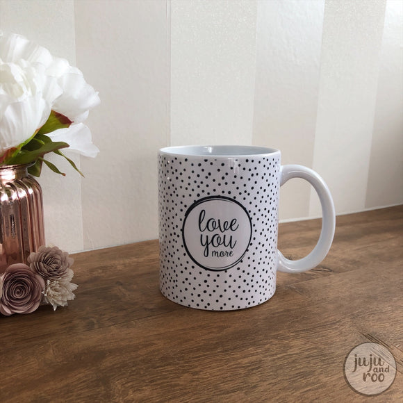 love you / love you more! - mug