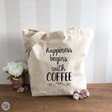 happiness begins with coffee - tote bag